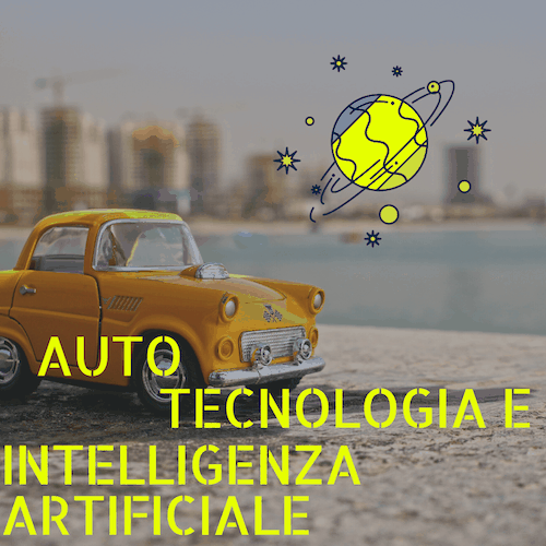 Tecnologia e auto. l’Intelligenza Artificiale