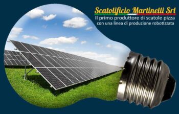 Scatolificio Martinelli Srl: produzione di box pizza e vassoi per pasticceria, sfruttando l’energia solare